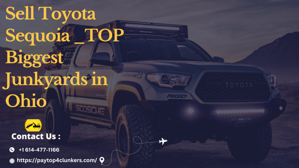 Sell Toyota Sequoia _TOP Biggest Junkyards in Ohio